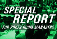 Special Report for Poker Room Managers
